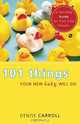 101 Things Your New Baby Will Do, Denise Carroll 