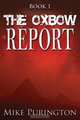 The Oxbow Report, Book 1, Mike Purington 