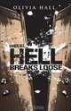When All Hell Breaks Loose, Olivia Hall 