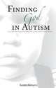 Finding God in Autism, Kathy Medina 