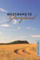 Westward to Gloryland, Kenneth Barham 
