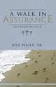 A Walk in Assurance, Bill Sr. Haile 