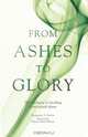 From Ashes to Glory, Barbara A. Smith 