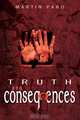 Truth and Consequences, Martin Paro 