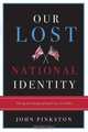 Our Lost National Identity, John Pinkston 