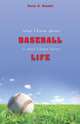 What I Know About Baseball Is What I Know About Life, Peter G. Doumit 