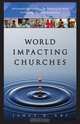 World Impacting Churches, James R. Eby 