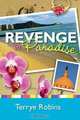 Revenge in Paradise, Terrye Robins 