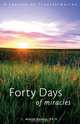 Forty Days of Miracles, J. Marie Henry 