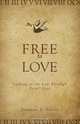 Free to Love, Timothy E. White 