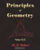 Principles of Geometry - Vols. I and II, Henry Frederick Baker 