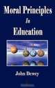 Moral Principles In Education, John Dewey 