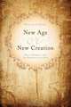 New Age or New Creation, William J. Green 