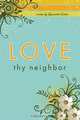 Love Thy Neighbor, Quientola Eicher 