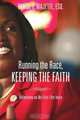 Running the Race, Keeping the Faith, Denise L. Majette 