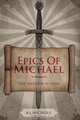 Epics of Michael, B. J. Nichols 