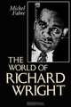 The World of Richard Wright, Michel Fabre 