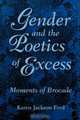 Gender and the Poetics of Excess, Karen Jackson Ford 