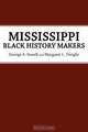 Mississippi Black History Makers, George A. Sewell 