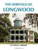 The Heritage of Longwood, William L. Whitwell 