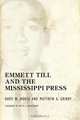 Emmett Till and the Mississippi Press, Davis W. Houck 