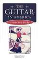 The Guitar in America, Jeffrey J. Noonan 