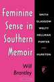 Feminine Sense in Southern Memoir, Will Brantley 