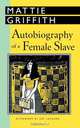 Autobiography of a Female Slave, Mattie Griffith 