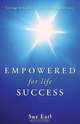 Empowered for Life Success, Sue Earl 
