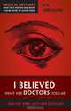 I Believed What Her Doctors Told Me, R. A. Abraham 