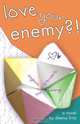 Love Your Enemy?!, Deena Fritz 