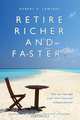 Retire Richer and Faster!, Robert E. Lawless 