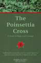 The Poinsettia Cross, Robin D. Hill 