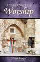 A Tabernacle of Worship, J. Mark Pressley 