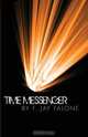 Time Messenger, F. Jay Falone 