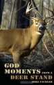 God Moments from a Deer Stand, Mike Fackler 