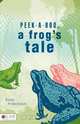 Peek-A-Boo, A Frog