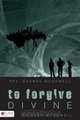 To Forgive Divine, George McDowell 