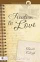 Freedom to Love, Rhonda Kulczyk 