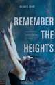 Remember the Heights, Melanie E. Lowry 