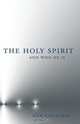 The Holy Spirit and Who He Is, Rick Rademaker 