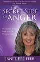 The Secret Side of Anger, Janet Pfeiffer 