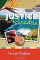 Justice in Paradise, Terrye Robins 