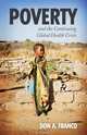 Poverty and the Continuing Global Health Crisis, Don A. Franco 