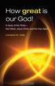 How Great Is Our God!, Lorraine M. Cole 