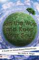 Gain the World and Keep Your Soul, Judy A. Trego 