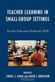 Teacher Learning in Small-Group Settings, Cheryl J. Craig 