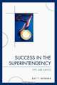 Success in the Superintendency, Kay T. Worner 