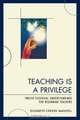 Teaching Is a Privilege, Elizabeth Cervini Manvell 