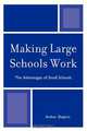 Making Large Schools Work, Arthur S. Shapiro 